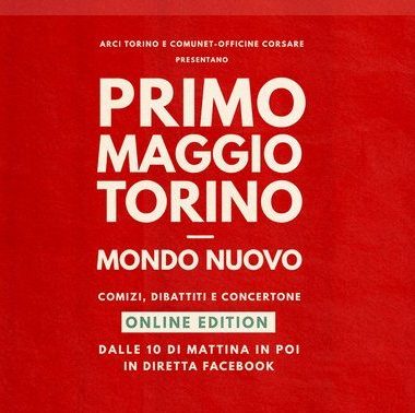 “MONDO NUOVO” Il 1° MAGGIO on-line a cura di Arci Torino e Comunet