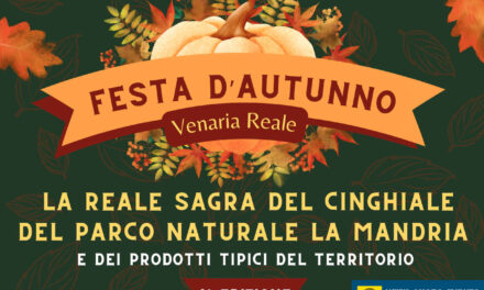 1° EDIZIONE DELLA FESTA D’AUTUNNO A VENARIA REALE