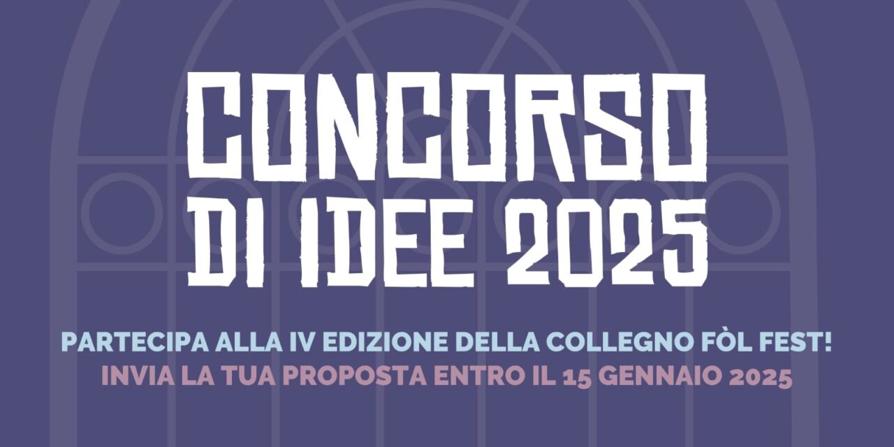 COLLEGNO FÒL FEST 2025  C’E’ TEMPO FINO AL 15 GENNAIO PER PARTECIPARE AL CONCORSO DI IDEE